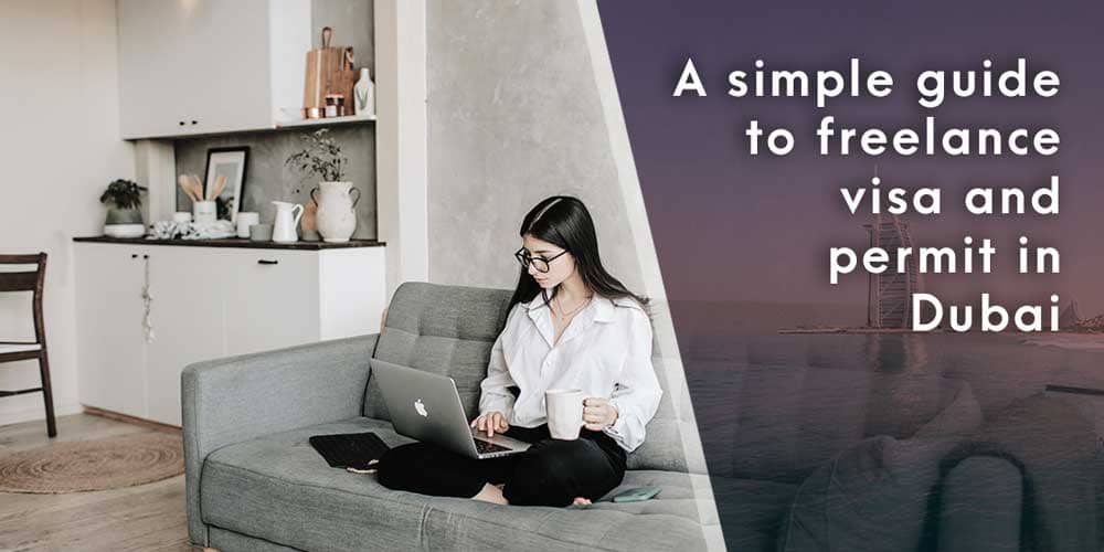 A Simple Guide To Freelance Visa And Permit In Dubai